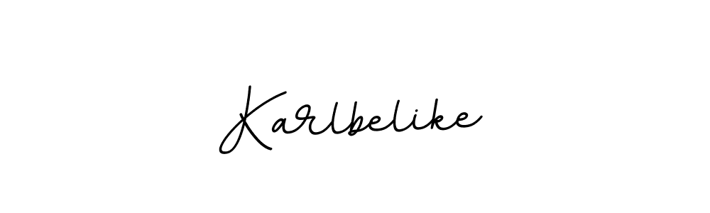 You should practise on your own different ways (BallpointsItalic-DORy9) to write your name (Karlbelike) in signature. don't let someone else do it for you. Karlbelike signature style 11 images and pictures png