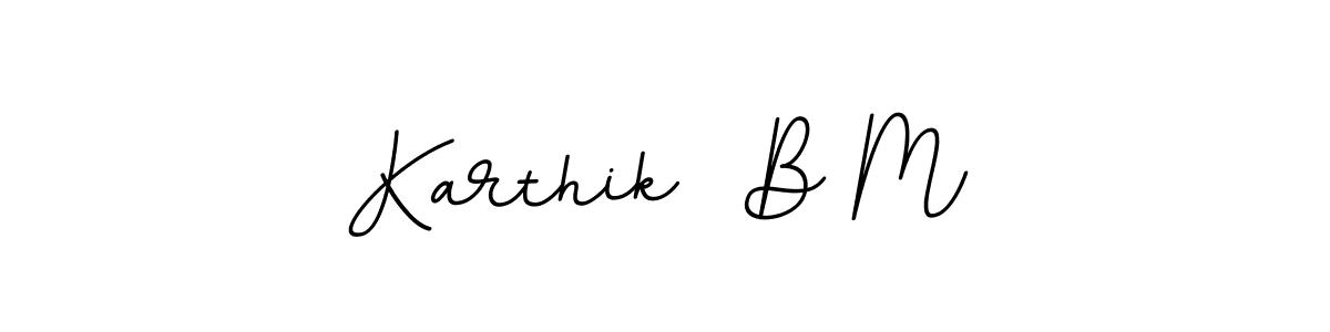 Use a signature maker to create a handwritten signature online. With this signature software, you can design (BallpointsItalic-DORy9) your own signature for name Karthik  B M. Karthik  B M signature style 11 images and pictures png