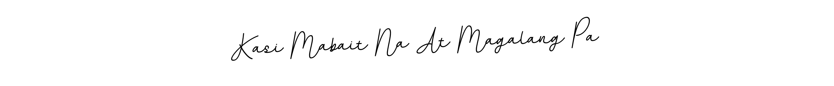 You can use this online signature creator to create a handwritten signature for the name Kasi Mabait Na At Magalang Pa. This is the best online autograph maker. Kasi Mabait Na At Magalang Pa signature style 11 images and pictures png