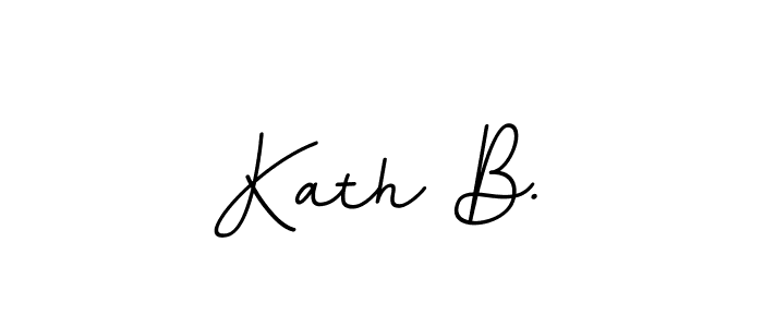 Make a beautiful signature design for name Kath B.. With this signature (BallpointsItalic-DORy9) style, you can create a handwritten signature for free. Kath B. signature style 11 images and pictures png