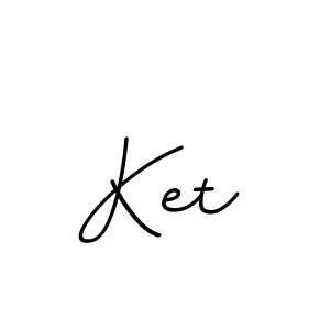 You should practise on your own different ways (BallpointsItalic-DORy9) to write your name (Ket) in signature. don't let someone else do it for you. Ket signature style 11 images and pictures png