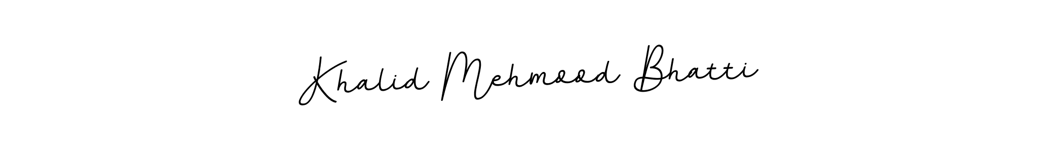 You should practise on your own different ways (BallpointsItalic-DORy9) to write your name (Khalid Mehmood Bhatti) in signature. don't let someone else do it for you. Khalid Mehmood Bhatti signature style 11 images and pictures png