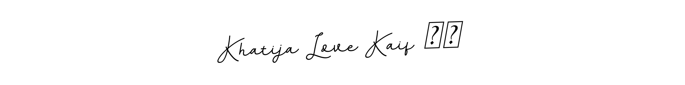 You should practise on your own different ways (BallpointsItalic-DORy9) to write your name (Khatija Love Kaif ❤️) in signature. don't let someone else do it for you. Khatija Love Kaif ❤️ signature style 11 images and pictures png