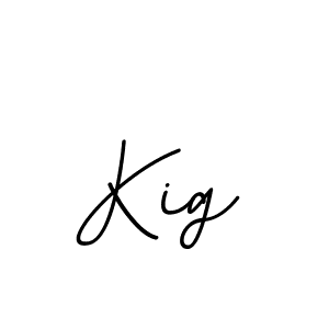 Kig stylish signature style. Best Handwritten Sign (BallpointsItalic-DORy9) for my name. Handwritten Signature Collection Ideas for my name Kig. Kig signature style 11 images and pictures png