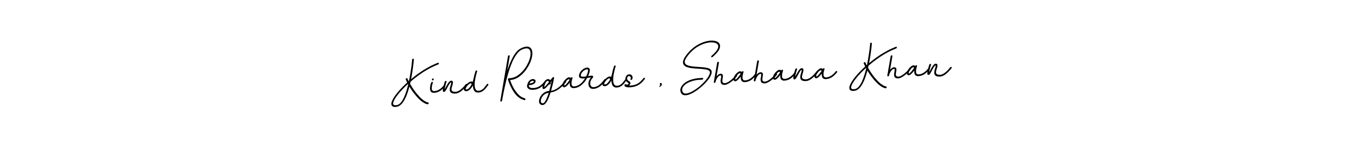 You should practise on your own different ways (BallpointsItalic-DORy9) to write your name (Kind Regards , Shahana Khan) in signature. don't let someone else do it for you. Kind Regards , Shahana Khan signature style 11 images and pictures png