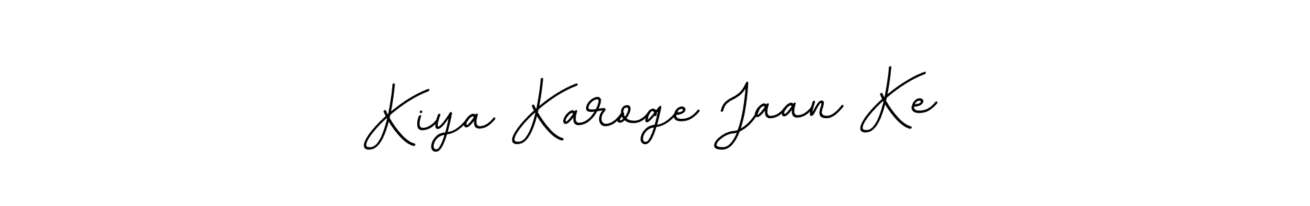 Kiya Karoge Jaan Ke stylish signature style. Best Handwritten Sign (BallpointsItalic-DORy9) for my name. Handwritten Signature Collection Ideas for my name Kiya Karoge Jaan Ke. Kiya Karoge Jaan Ke signature style 11 images and pictures png