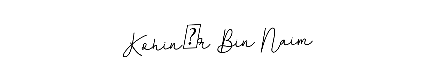 This is the best signature style for the Kohinūr Bin Naim name. Also you like these signature font (BallpointsItalic-DORy9). Mix name signature. Kohinūr Bin Naim signature style 11 images and pictures png