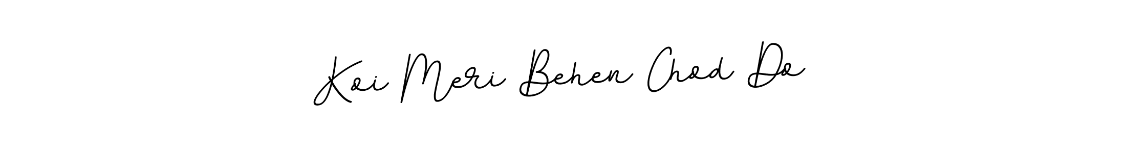 Similarly BallpointsItalic-DORy9 is the best handwritten signature design. Signature creator online .You can use it as an online autograph creator for name Koi Meri Behen Chod Do. Koi Meri Behen Chod Do signature style 11 images and pictures png