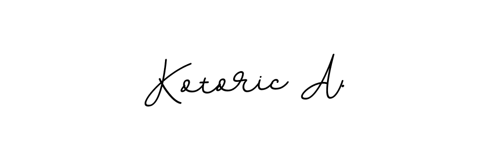 Create a beautiful signature design for name Kotoric A.. With this signature (BallpointsItalic-DORy9) fonts, you can make a handwritten signature for free. Kotoric A. signature style 11 images and pictures png