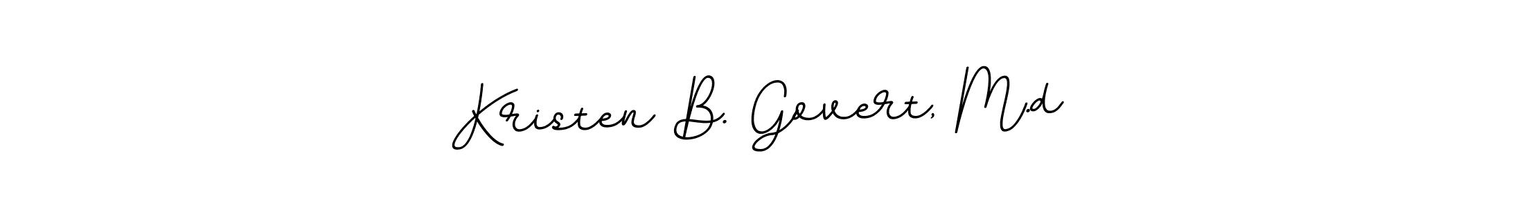 How to make Kristen B. Govert, M.d name signature. Use BallpointsItalic-DORy9 style for creating short signs online. This is the latest handwritten sign. Kristen B. Govert, M.d signature style 11 images and pictures png