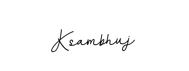 Ksambhuj stylish signature style. Best Handwritten Sign (BallpointsItalic-DORy9) for my name. Handwritten Signature Collection Ideas for my name Ksambhuj. Ksambhuj signature style 11 images and pictures png