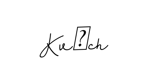 Kvěch stylish signature style. Best Handwritten Sign (BallpointsItalic-DORy9) for my name. Handwritten Signature Collection Ideas for my name Kvěch. Kvěch signature style 11 images and pictures png