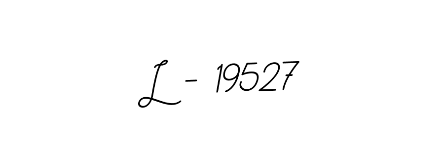 This is the best signature style for the L - 19527 name. Also you like these signature font (BallpointsItalic-DORy9). Mix name signature. L - 19527 signature style 11 images and pictures png