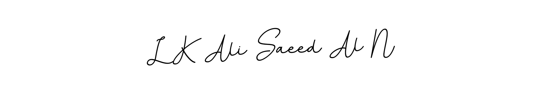 You should practise on your own different ways (BallpointsItalic-DORy9) to write your name (L K Ali Saeed Al N) in signature. don't let someone else do it for you. L K Ali Saeed Al N signature style 11 images and pictures png