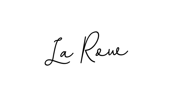 Also You can easily find your signature by using the search form. We will create La Row name handwritten signature images for you free of cost using BallpointsItalic-DORy9 sign style. La Row signature style 11 images and pictures png