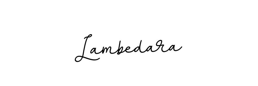 You should practise on your own different ways (BallpointsItalic-DORy9) to write your name (Lambedara) in signature. don't let someone else do it for you. Lambedara signature style 11 images and pictures png
