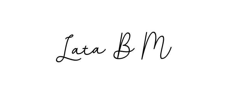 You should practise on your own different ways (BallpointsItalic-DORy9) to write your name (Lata B M) in signature. don't let someone else do it for you. Lata B M signature style 11 images and pictures png