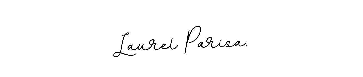 You should practise on your own different ways (BallpointsItalic-DORy9) to write your name (Laurel Parisa.) in signature. don't let someone else do it for you. Laurel Parisa. signature style 11 images and pictures png