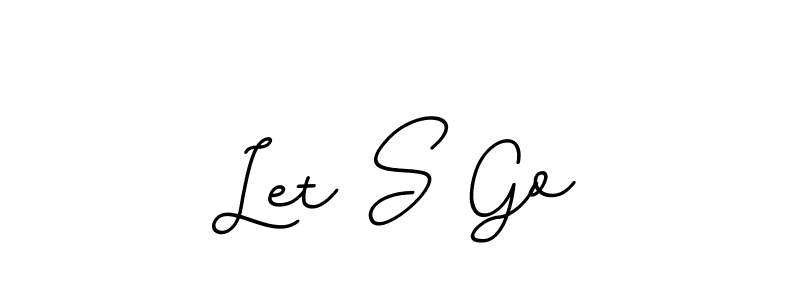 You should practise on your own different ways (BallpointsItalic-DORy9) to write your name (Let S Go) in signature. don't let someone else do it for you. Let S Go signature style 11 images and pictures png