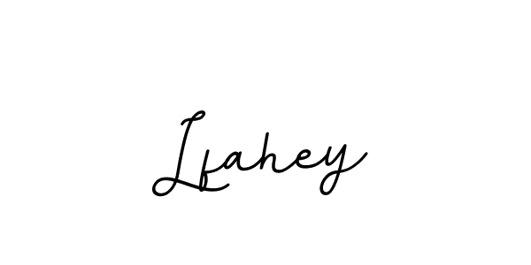 You should practise on your own different ways (BallpointsItalic-DORy9) to write your name (Lfahey) in signature. don't let someone else do it for you. Lfahey signature style 11 images and pictures png