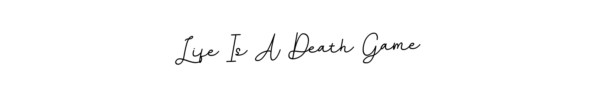 Make a beautiful signature design for name Life Is A Death Game. Use this online signature maker to create a handwritten signature for free. Life Is A Death Game signature style 11 images and pictures png