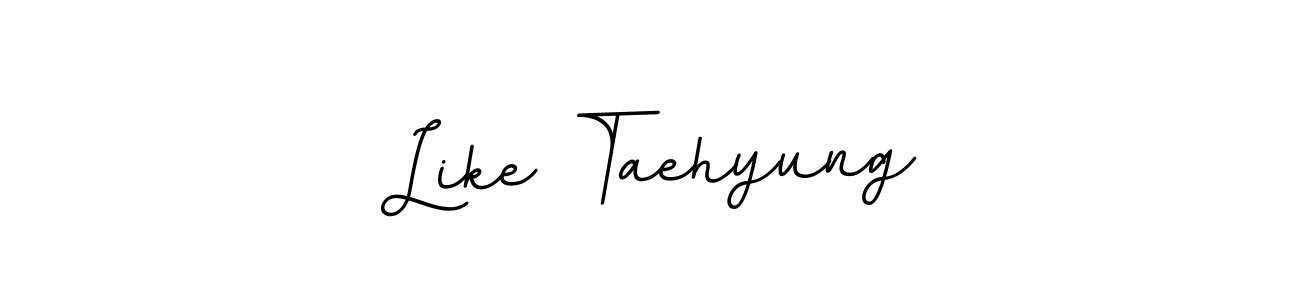 How to make Like Taehyung name signature. Use BallpointsItalic-DORy9 style for creating short signs online. This is the latest handwritten sign. Like Taehyung signature style 11 images and pictures png