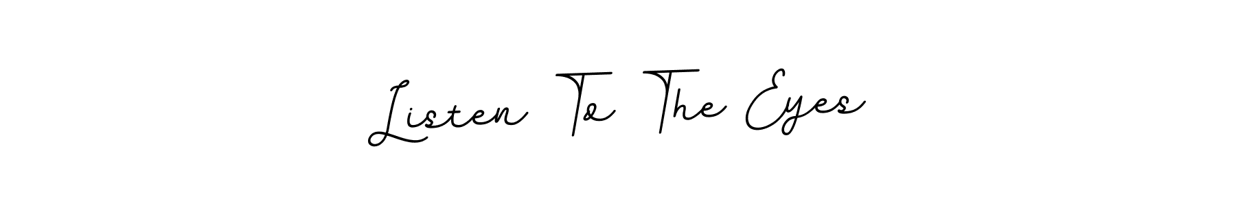 Use a signature maker to create a handwritten signature online. With this signature software, you can design (BallpointsItalic-DORy9) your own signature for name Listen To The Eyes. Listen To The Eyes signature style 11 images and pictures png