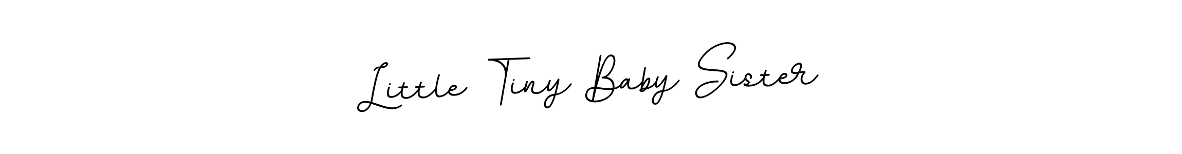 Also we have Little Tiny Baby Sister name is the best signature style. Create professional handwritten signature collection using BallpointsItalic-DORy9 autograph style. Little Tiny Baby Sister signature style 11 images and pictures png