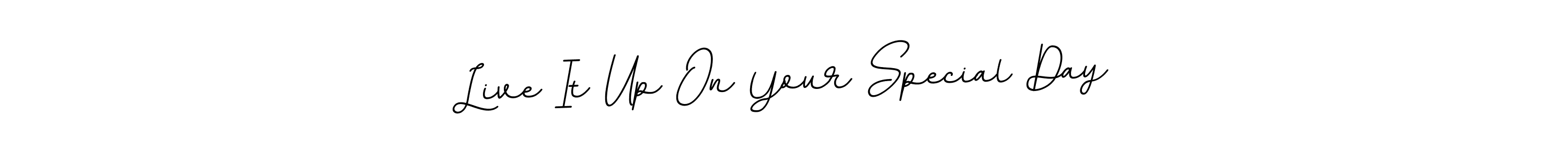 The best way (BallpointsItalic-DORy9) to make a short signature is to pick only two or three words in your name. The name Live It Up On Your Special Day include a total of six letters. For converting this name. Live It Up On Your Special Day signature style 11 images and pictures png