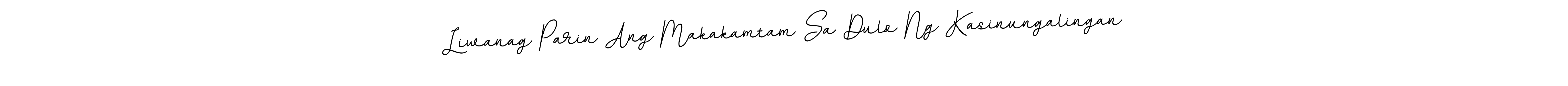 Liwanag Parin Ang Makakamtam Sa Dulo Ng Kasinungalingan stylish signature style. Best Handwritten Sign (BallpointsItalic-DORy9) for my name. Handwritten Signature Collection Ideas for my name Liwanag Parin Ang Makakamtam Sa Dulo Ng Kasinungalingan. Liwanag Parin Ang Makakamtam Sa Dulo Ng Kasinungalingan signature style 11 images and pictures png