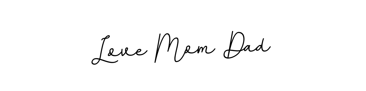 Design your own signature with our free online signature maker. With this signature software, you can create a handwritten (BallpointsItalic-DORy9) signature for name Love Mom Dad. Love Mom Dad signature style 11 images and pictures png