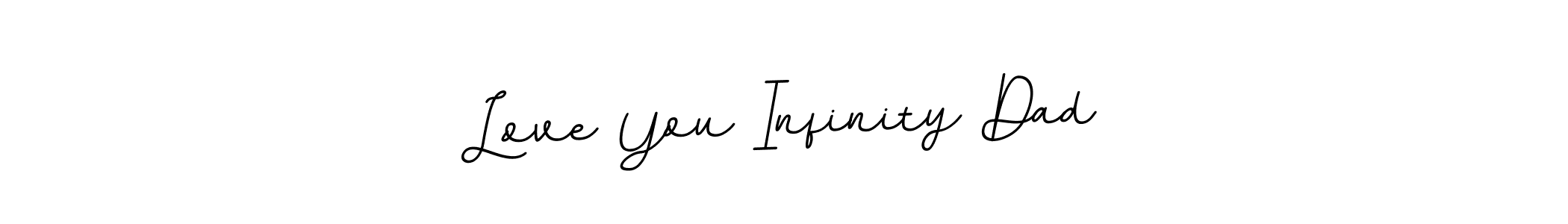 You can use this online signature creator to create a handwritten signature for the name Love You Infinity Dad. This is the best online autograph maker. Love You Infinity Dad signature style 11 images and pictures png