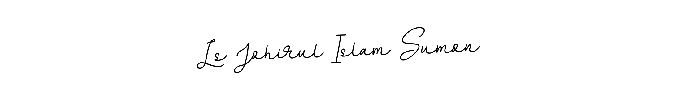 The best way (BallpointsItalic-DORy9) to make a short signature is to pick only two or three words in your name. The name Ls Johirul Islam Sumon include a total of six letters. For converting this name. Ls Johirul Islam Sumon signature style 11 images and pictures png