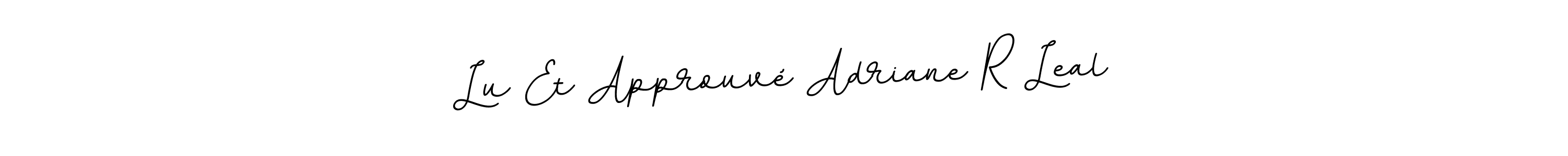 Lu Et Approuvé Adriane R Leal stylish signature style. Best Handwritten Sign (BallpointsItalic-DORy9) for my name. Handwritten Signature Collection Ideas for my name Lu Et Approuvé Adriane R Leal. Lu Et Approuvé Adriane R Leal signature style 11 images and pictures png