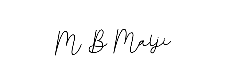You should practise on your own different ways (BallpointsItalic-DORy9) to write your name (M B Malji) in signature. don't let someone else do it for you. M B Malji signature style 11 images and pictures png