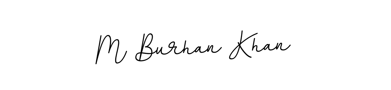 The best way (BallpointsItalic-DORy9) to make a short signature is to pick only two or three words in your name. The name M Burhan Khan include a total of six letters. For converting this name. M Burhan Khan signature style 11 images and pictures png