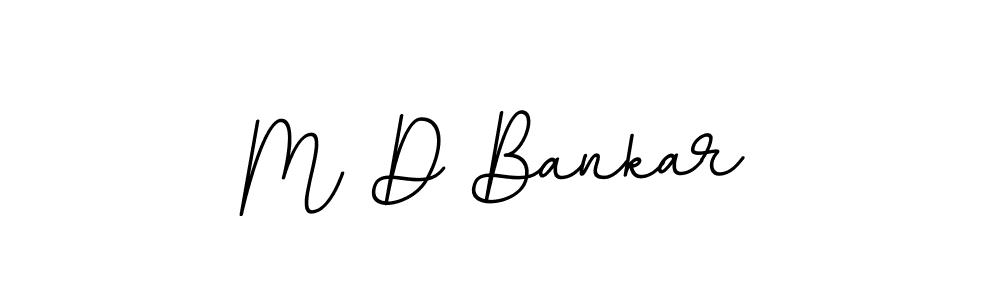 Also we have M D Bankar name is the best signature style. Create professional handwritten signature collection using BallpointsItalic-DORy9 autograph style. M D Bankar signature style 11 images and pictures png