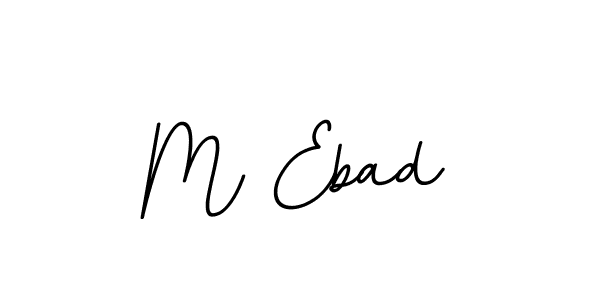 Similarly BallpointsItalic-DORy9 is the best handwritten signature design. Signature creator online .You can use it as an online autograph creator for name M Ebad. M Ebad signature style 11 images and pictures png