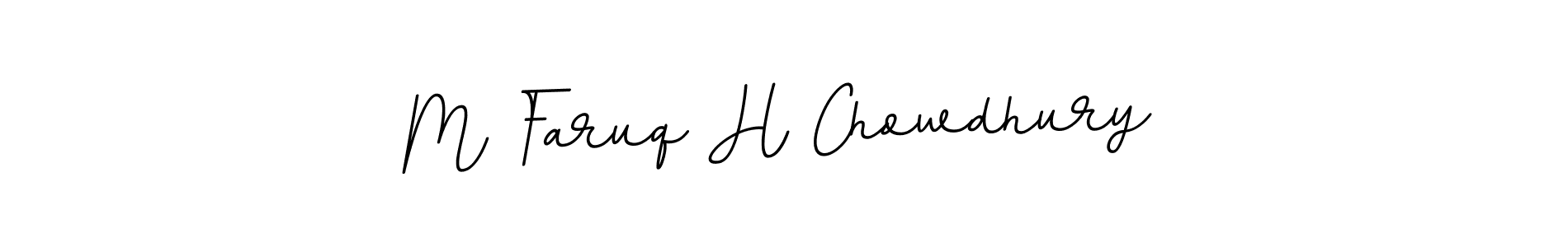 M Faruq H Chowdhury stylish signature style. Best Handwritten Sign (BallpointsItalic-DORy9) for my name. Handwritten Signature Collection Ideas for my name M Faruq H Chowdhury. M Faruq H Chowdhury signature style 11 images and pictures png