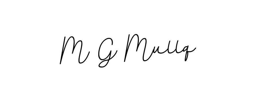 The best way (BallpointsItalic-DORy9) to make a short signature is to pick only two or three words in your name. The name M G Mullq include a total of six letters. For converting this name. M G Mullq signature style 11 images and pictures png