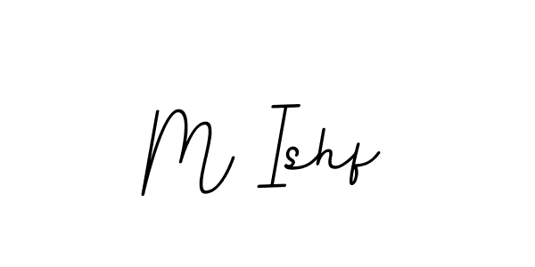 Design your own signature with our free online signature maker. With this signature software, you can create a handwritten (BallpointsItalic-DORy9) signature for name M Ishf. M Ishf signature style 11 images and pictures png