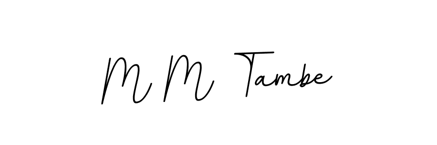 Make a beautiful signature design for name M M Tambe. With this signature (BallpointsItalic-DORy9) style, you can create a handwritten signature for free. M M Tambe signature style 11 images and pictures png