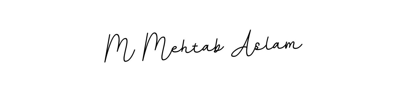 You should practise on your own different ways (BallpointsItalic-DORy9) to write your name (M Mehtab Aslam) in signature. don't let someone else do it for you. M Mehtab Aslam signature style 11 images and pictures png