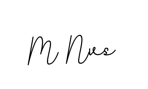 The best way (BallpointsItalic-DORy9) to make a short signature is to pick only two or three words in your name. The name M Nvs include a total of six letters. For converting this name. M Nvs signature style 11 images and pictures png