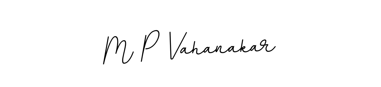 How to make M P Vahanakar name signature. Use BallpointsItalic-DORy9 style for creating short signs online. This is the latest handwritten sign. M P Vahanakar signature style 11 images and pictures png