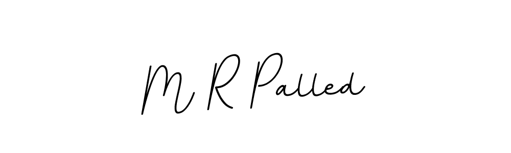 The best way (BallpointsItalic-DORy9) to make a short signature is to pick only two or three words in your name. The name M R Palled include a total of six letters. For converting this name. M R Palled signature style 11 images and pictures png