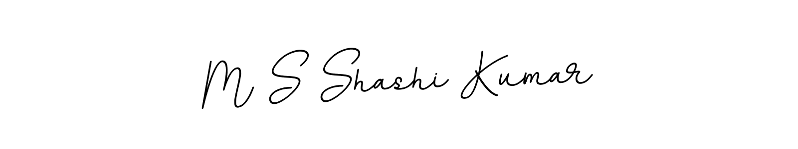 You should practise on your own different ways (BallpointsItalic-DORy9) to write your name (M S Shashi Kumar) in signature. don't let someone else do it for you. M S Shashi Kumar signature style 11 images and pictures png
