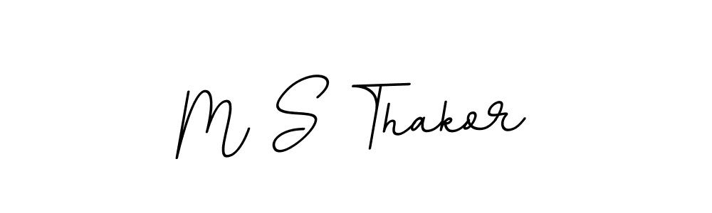 Use a signature maker to create a handwritten signature online. With this signature software, you can design (BallpointsItalic-DORy9) your own signature for name M S Thakor. M S Thakor signature style 11 images and pictures png