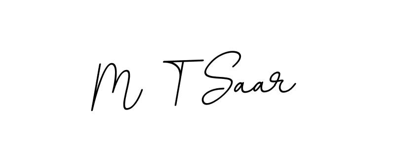 You should practise on your own different ways (BallpointsItalic-DORy9) to write your name (M T Saar) in signature. don't let someone else do it for you. M T Saar signature style 11 images and pictures png