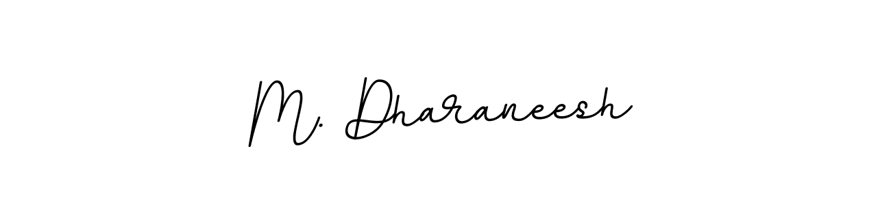 Create a beautiful signature design for name M. Dharaneesh. With this signature (BallpointsItalic-DORy9) fonts, you can make a handwritten signature for free. M. Dharaneesh signature style 11 images and pictures png